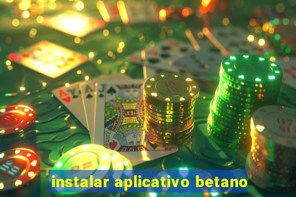 instalar aplicativo betano